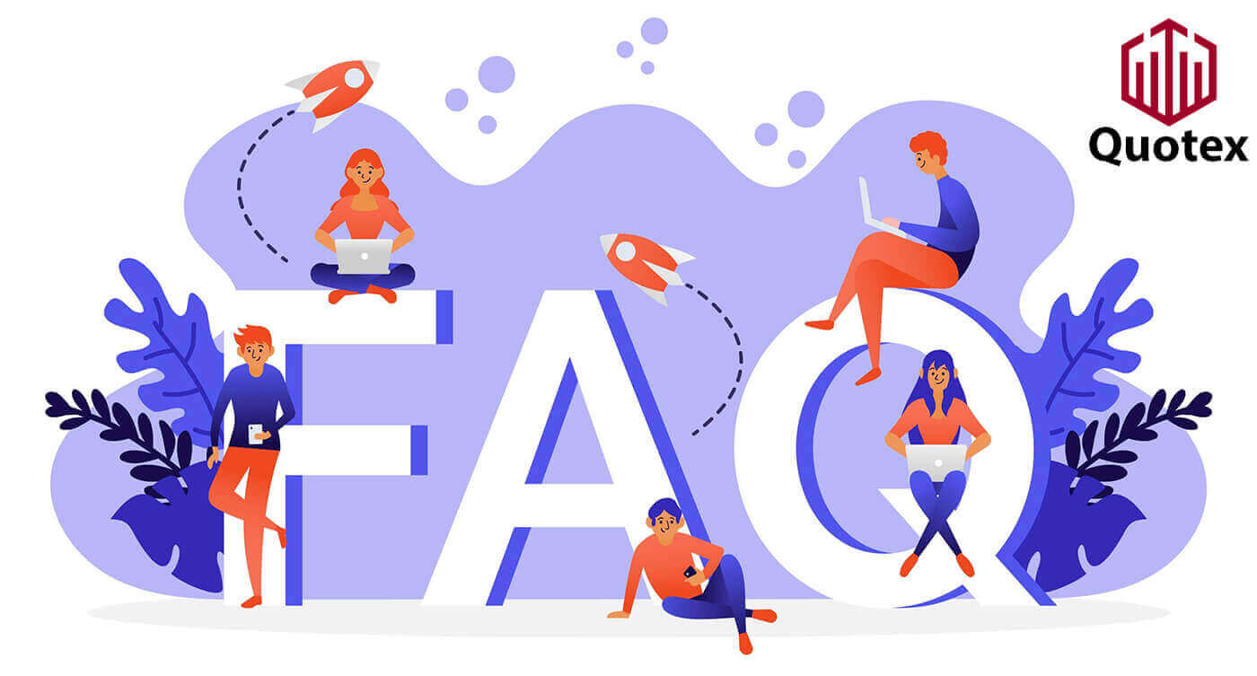 Frequently Asked Question (FAQ) of Trading in Quotex Frequently Asked Question (FAQ) of Trading in Quotex